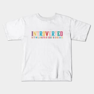 Introverted but willing to discuss skinscare Funny sayings Kids T-Shirt